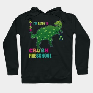 Kids I'm Ready To Crush Preschool Hoodie